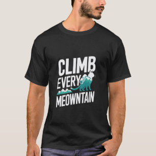 Klim elke Meowntain Grappige Kat Klimmer T-shirt