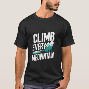 Klim elke Meowntain Grappige Kat Klimmer T-shirt