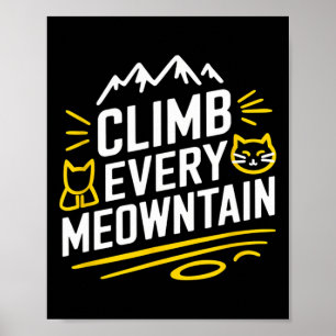 Klim elke Meowntain Wandelende Kattenliefhebber Be Poster