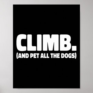 Klim En Aai Alle Honden Rotsbeklimmer Boulderen Poster