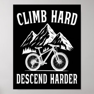 Klim Hard, Daal Harder Mountainbike  Poster