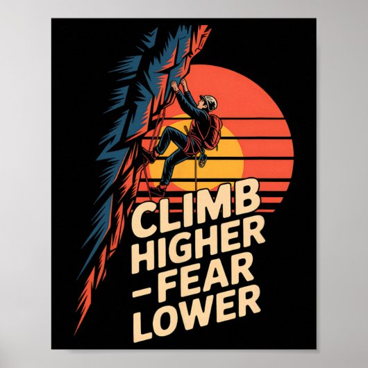 Klim Hoger, Vrees Minder Retro Bergbeklimmen Ou Poster (Voorkant)
