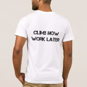 Klim nu later werken t-shirt (Achterkant)