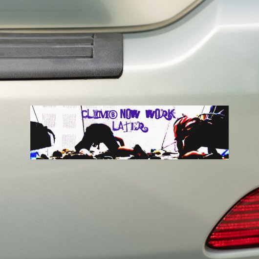 klim nu, werk later bumpersticker (Op auto)
