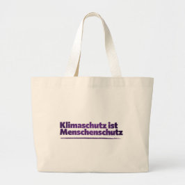 Klimaatbescherming is mensbescherming grote tote bag