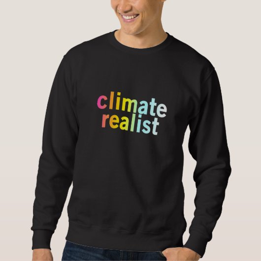 Klimaatrealist Cool Planet Earth Quote Trui (Voorkant)