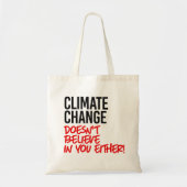 Klimaatverandering gelooft niet in jou tote bag (Voorkant)