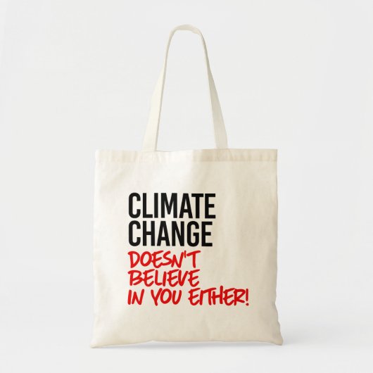 Klimaatverandering gelooft niet in jou tote bag (Voorkant)