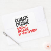 Klimaatverandering gelooft niet in jou vierkante sticker (Envelop)