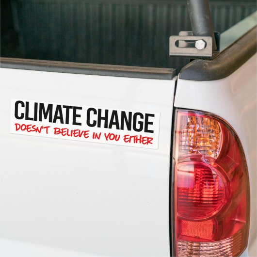 Klimaatverandering gelooft ook niet in jou bumpersticker (Op Truck)