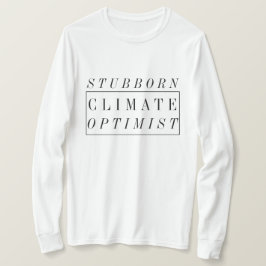 Klimaatverandering | Hardnekkige klimaatoptimist T-shirt
