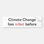 Klimaatverandering - heeft eerder de dood gevonden bumpersticker (Voorkant)