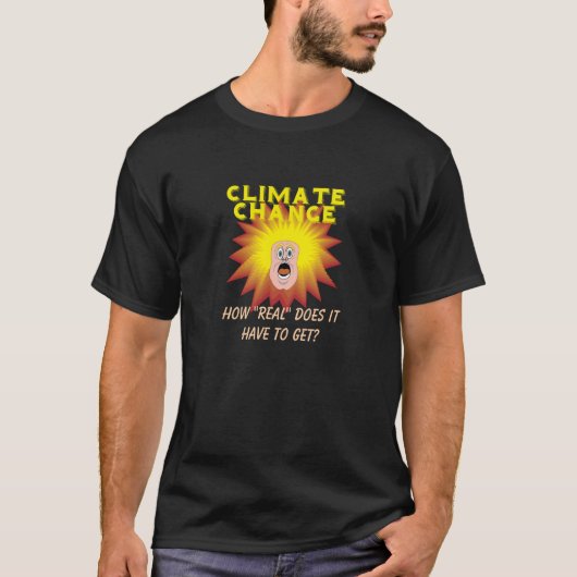 Klimaatverandering: hoe "echt" moet het gepersonal t-shirt (Voorkant)