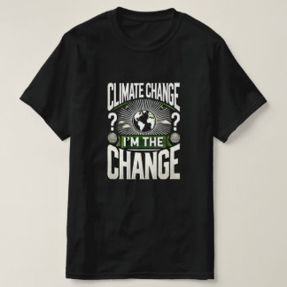 Klimaatverandering? Ik ben de Verandering - Persoo T-shirt