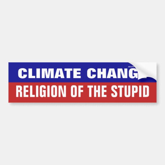 Klimaatverandering is de religie van de stommerik bumpersticker (Voorkant)