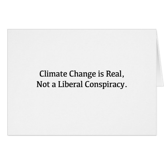 Klimaatverandering is echt, geen liberale samenzwe (Voorkant Horizontaal)