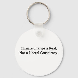 Klimaatverandering is echt, geen liberale samenzwe sleutelhanger