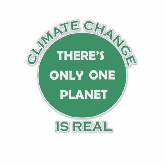 Klimaatverandering is echt milieubewustzijn sticker (Voorkant)