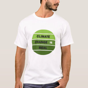 Klimaatverandering is echt milieubewustzijn t-shirt