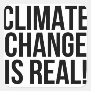 Klimaatverandering is echt! Planet Earth World Vierkante Sticker
