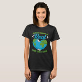 Klimaatverandering is een echte redding van de aar t-shirt (Voorkant volledig)