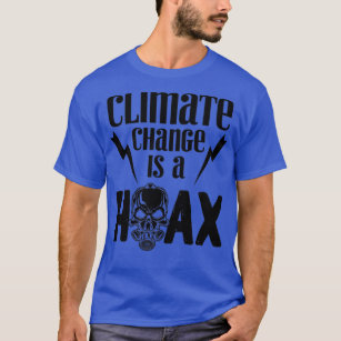 Klimaatverandering is een hoax parodie-klassieke T T-shirt