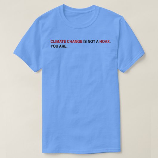 Klimaatverandering is geen hoax t-shirt (Design voorkant)