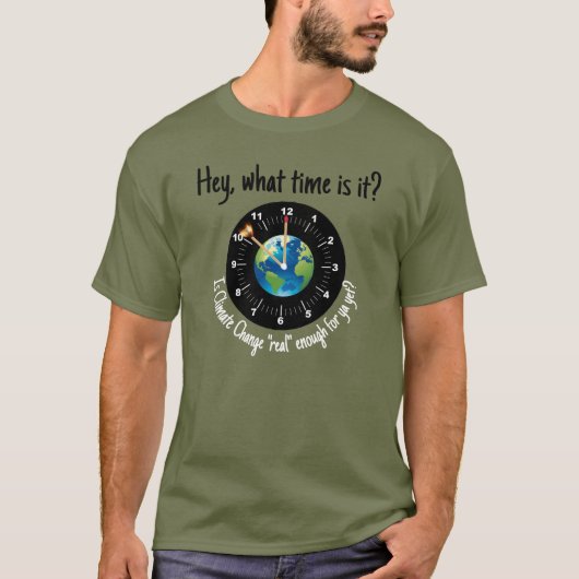 Klimaatverandering: is het "echt" genoeg voor je n t-shirt (Voorkant)