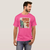 Klimaatverandering is Man T-shirt (Voorkant volledig)