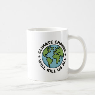 Klimaatverandering zal ons allemaal doden grappige koffiemok