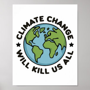 Klimaatverandering zal ons allemaal doden grappige poster