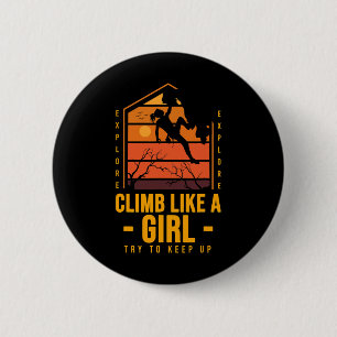 Klimmen Als Een Meisje Probeer Bij Te Blijven Rots Ronde Button 5,7 Cm