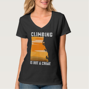 Klimmen is geen misdaadbergbeklimmer t-shirt
