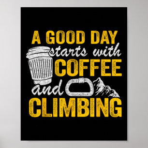 Klimmer Grappen Een Goede Dag Begint Met Koffie En Poster