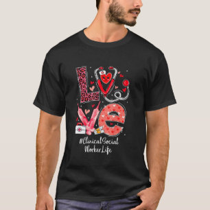 Klinisch Maatschappelijk Werker Verpleegster Leven T-shirt