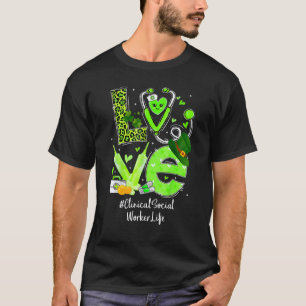 Klinisch Maatschappelijk Werker Verpleegster Leven T-shirt