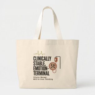 Klinisch stabiel, emotie-terminaal - grappig donke grote tote bag