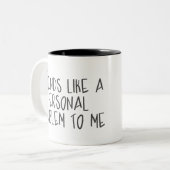 Klinkt als een persoonlijk probleem tweekleurige koffiemok (Voorkant links)