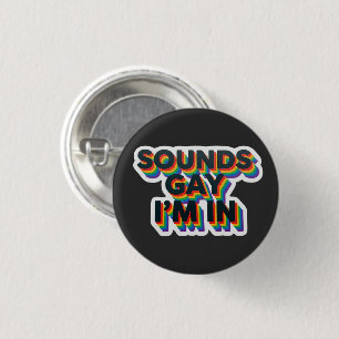 Klinkt als homo, ik doe mee grap quote over Pride Ronde Button 3,2 Cm