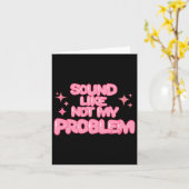 Klinkt als niet mijn probleem Sticker Kaart (Gele Bloem)