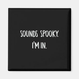 Klinkt eng Ik ben in Fun Halloween Lover Herfst Cr Magneet