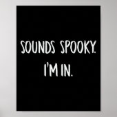 Klinkt eng Ik ben in Fun Halloween Lover Herfst Cr Poster (Voorkant)