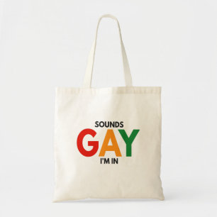 Klinkt Gay Ik ben in Funny Pride Month Pride Flag Tote Bag