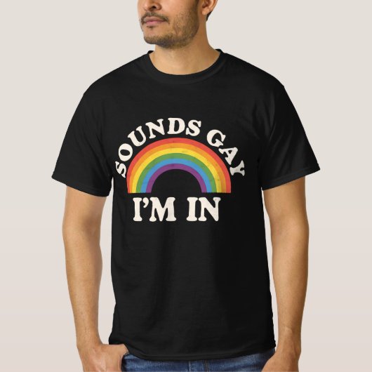 Klinkt gay Ik ben in Grappige LGBTQ Pride Rainbow T-shirt (Voorkant)