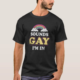Klinkt gay Ik ben in LGBT Pride T Shirt