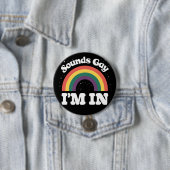 Klinkt gay Ik ben in LGBTQ Pride Maand Ronde Button 7,6 Cm (In situ)