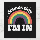 Klinkt gay Ik ben in LGBTQ Pride Maand Wijn Etiket (Enkel label)