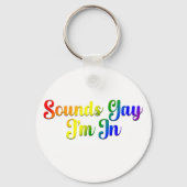 Klinkt gay ik ben in - LGBTQ Pride Sleutelhanger (Voorkant)