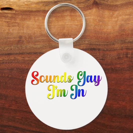 Klinkt gay ik ben in - LGBTQ Pride Sleutelhanger (Voorkant)