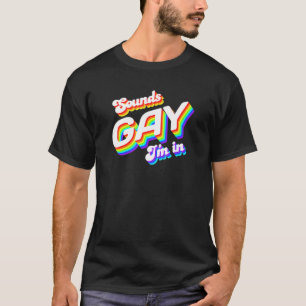 Klinkt gay Ik ben in LHBT Support Pride T-shirt